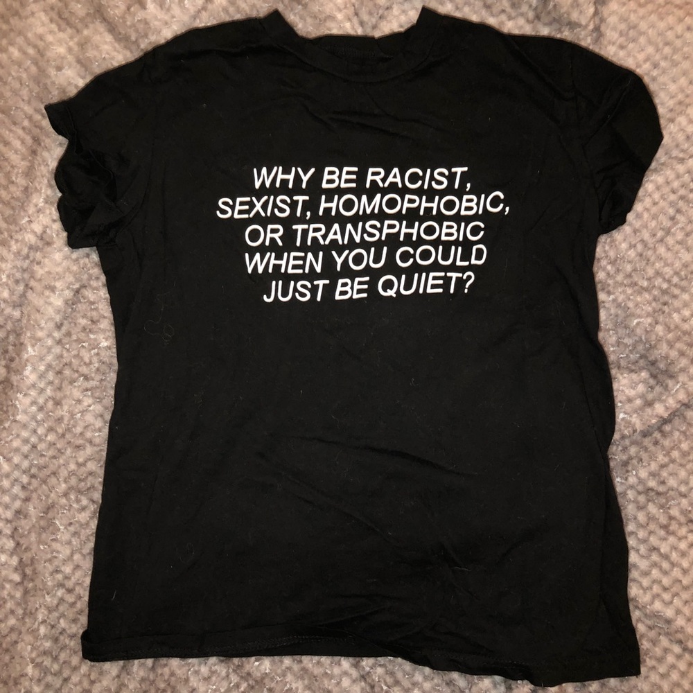 “Just be Quiet..” tee shirt